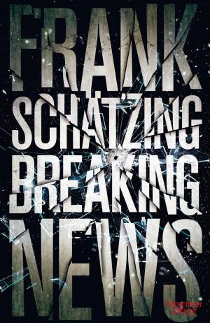 Cover of the book Breaking News by Verena Güntner