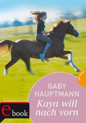 Book cover of Kaya - frei und stark 2: Kaya will nach vorn