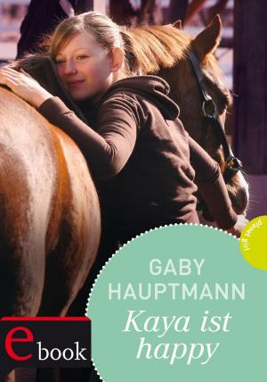 Book cover of Kaya - frei und stark 4: Kaya ist happy