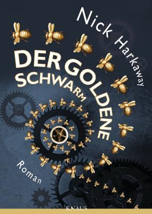 Cover of the book Der goldene Schwarm by Nick Harkaway
