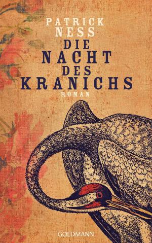 Cover of the book Die Nacht des Kranichs by Sebastian Lehmann