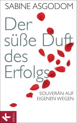 Cover of the book Der süße Duft des Erfolgs by Doris Zölls