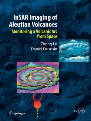 Cover of the book InSAR Imaging of Aleutian Volcanoes by Nadja Podbregar, Dieter Lohmann
