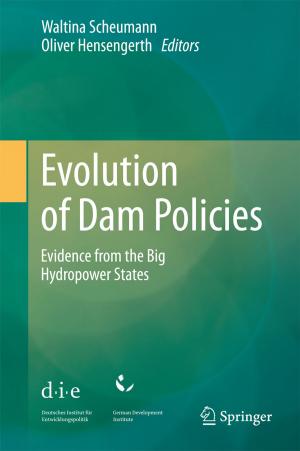 Cover of the book Evolution of Dam Policies by Michael Unterstein, Günter Matthiessen