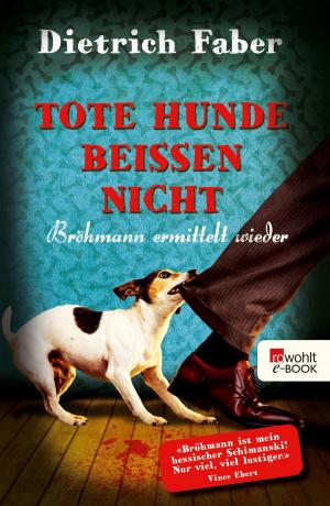 Cover of the book Tote Hunde beißen nicht by Petra Oelker