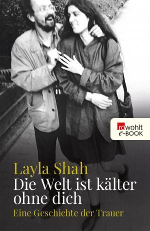 Cover of the book Die Welt ist kälter ohne dich by Jan-Uwe Rogge