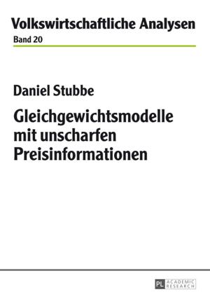 Cover of the book Gleichgewichtsmodelle mit unscharfen Preisinformationen by Hirofumi Hosokawa