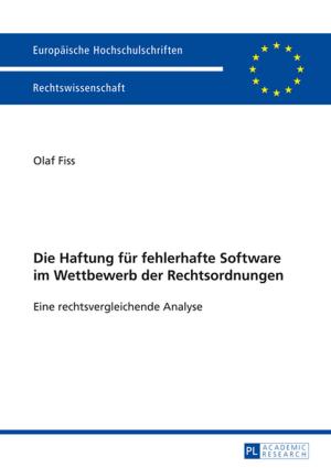 Cover of the book Die Haftung fuer fehlerhafte Software im Wettbewerb der Rechtsordnungen by Elmar Widder