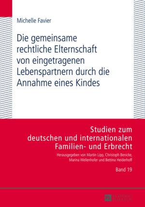 Cover of the book Die gemeinsame rechtliche Elternschaft von eingetragenen Lebenspartnern durch die Annahme eines Kindes by 