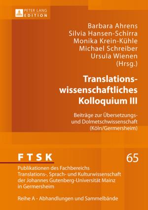 Cover of the book Translationswissenschaftliches Kolloquium III by Peter B. Hirsch, Michael Goodman
