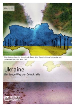 Cover of the book Ukraine - Der lange Weg zur Demokratie by Britta Wehen, Yannick Lowin, Marc Backhaus, Katharina Ströhl