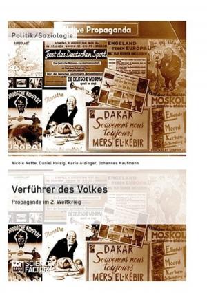 Cover of the book Verführer des Volkes: Propaganda im 2. Weltkrieg by Stefanie Petschkuhn, Britta Wehen, Angela Schickler, Christopher Hahn