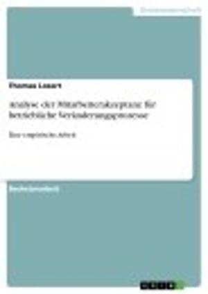 Cover of the book Analyse der Mitarbeiterakzeptanz für betriebliche Veränderungsprozesse by Melanie Hörstmann-Jungemann