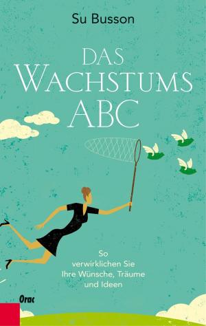 Cover of the book Das Wachstums-ABC by Susanne Pointner, Josef Bruckmoser