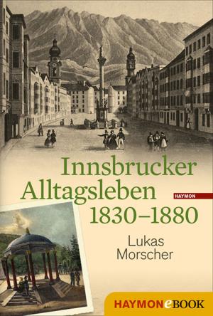 Cover of Innsbrucker Alltagsleben 1830-1880