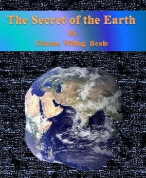 Cover of the book The Secret of the Earth by Julie Steimle
