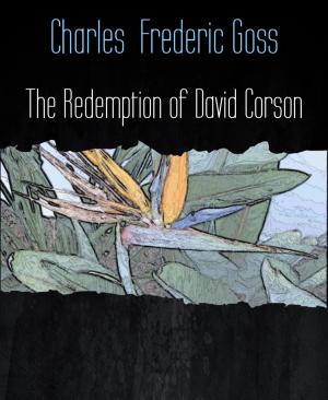 Cover of the book The Redemption of David Corson by Upendra Rana