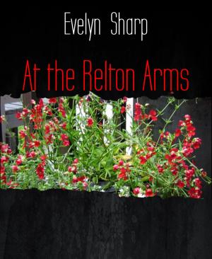 Cover of the book At the Relton Arms by Mohammad Amin Sheikho, A. K. John Alias Al-Dayrani