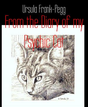 Cover of the book From the Diary of my Psychic Cat by Dörte Müller