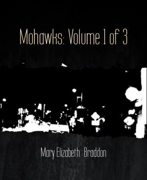 Book cover of Mohawks: Volume 1 of 3