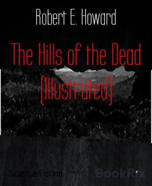 Cover of the book The Hills of the Dead (Illustrated) by Robert Louis Stevenson