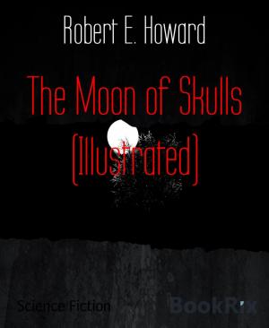 Cover of the book The Moon of Skulls (Illustrated) by Robert Louis Stevenson