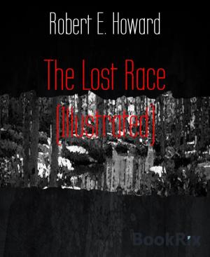 Cover of the book The Lost Race (Illustrated) by Kristy Tate