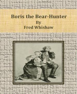 Cover of the book Boris the Bear-Hunter by Alfred J. Schindler