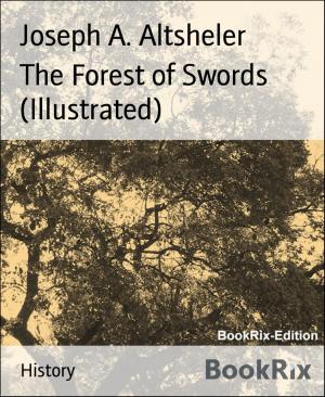Cover of the book The Forest of Swords (Illustrated) by Alfred Bekker, Pete Hackett, Glenn Stirling