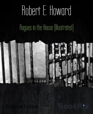 Cover of the book Rogues in the House (Illustrated) by Lotus Rose