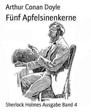 Cover of the book Fünf Apfelsinenkerne by A. F. Morland