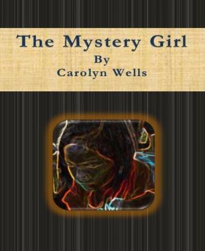 Cover of the book The Mystery Girl by Emmanuel Tyokumbur