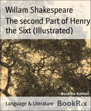 Cover of the book The second Part of Henry the Sixt (Illustrated) by Viktor Dick