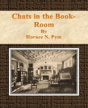 Cover of the book Chats in the Book-Room by Milson Aoanan