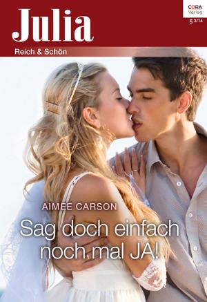 Cover of the book Sag doch einfach noch mal JA! by Anne Mather