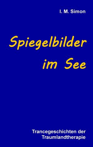 Cover of the book Spiegelbilder im See by Toni Mackenzie