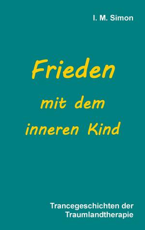 Cover of the book Frieden mit dem inneren Kind by Gerik Chirlek, Tami Chirlek