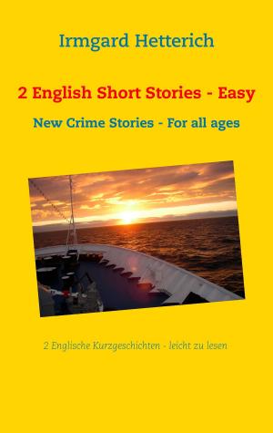 Cover of the book 2 English Short Stories - Easy to read by Simone Rudolph, Martin Kütz, Helmut Krcmar