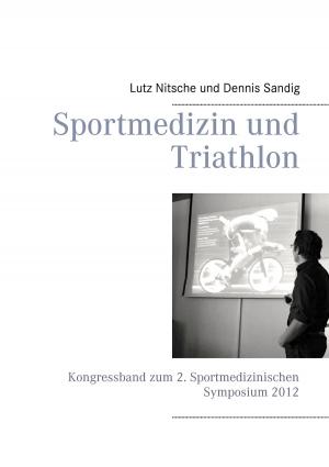 Cover of the book Sportmedizin und Triathlon by Hans Ilmberger
