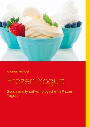 Cover of the book Frozen Yogurt by Anne-Katrin Straesser