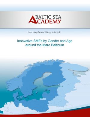 Cover of the book Innovative SMEs by Gender and Age around the Mare Balticum by Jörg S. Schiller, Ute Schiller-Kühl