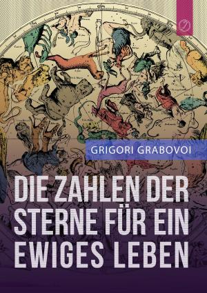 Cover of the book Die Zahlen der Sterne für ein ewiges Leben by Heinz Duthel
