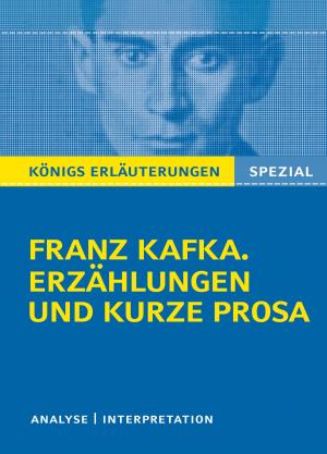 Cover of the book Franz Kafka. Erzählungen und kurze Prosa. Königs Erläuterungen Spezial. by Bernd Matzkowski, Patrick Süskind