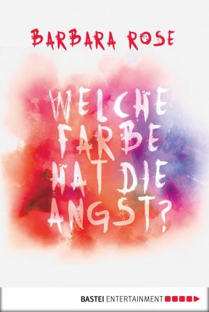 Cover of the book Welche Farbe hat die Angst? by Hedwig Courths-Mahler, Sabine Stephan, Ute von Arendt