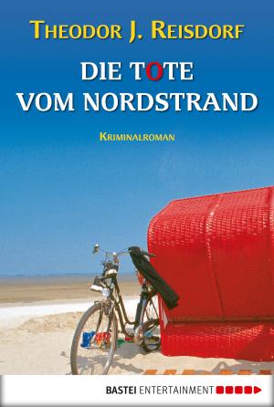 Cover of the book Die Tote vom Nordstrand by Ian Rolf Hill