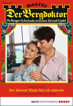 Cover of the book Der Bergdoktor - Folge 1701 by Jack Slade