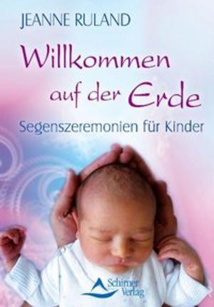 Cover of the book Willkommen auf der Erde by Jeanne Ruland, Sabine Brändle-Ender
