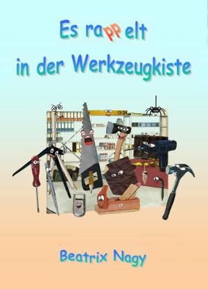 Cover of the book Es rappelt in der Werkzeugkiste by Emma Regenwasser