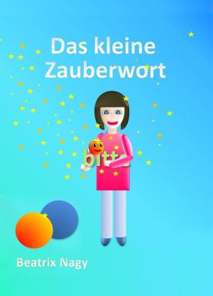 Cover of the book Das kleine Zauberwort by Caroline Régnard-Mayer