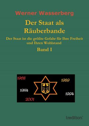 Cover of the book Der Staat als Räuberbande by Jim Freeman